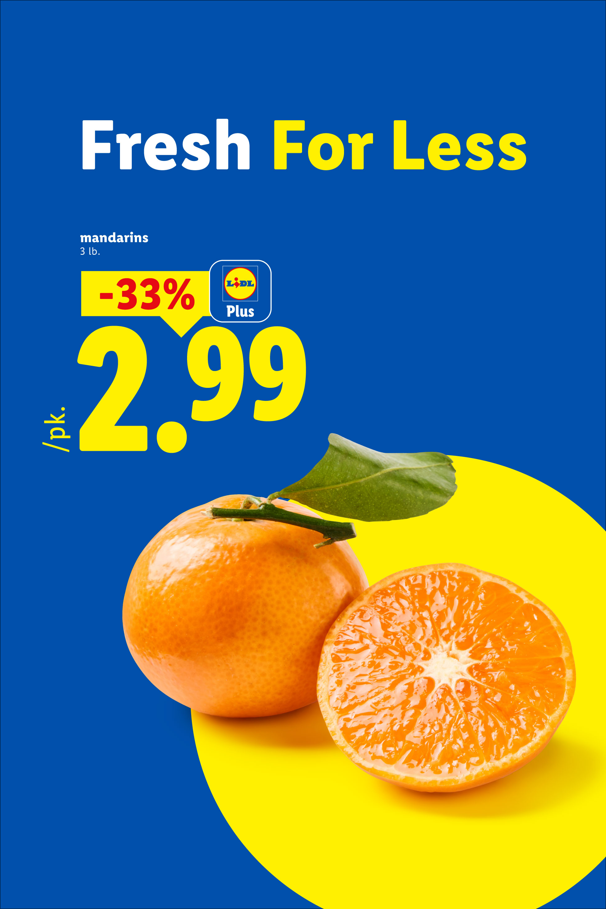 Fresh mandarins for $2.99/pk, 3 lb., with a 33% discount.