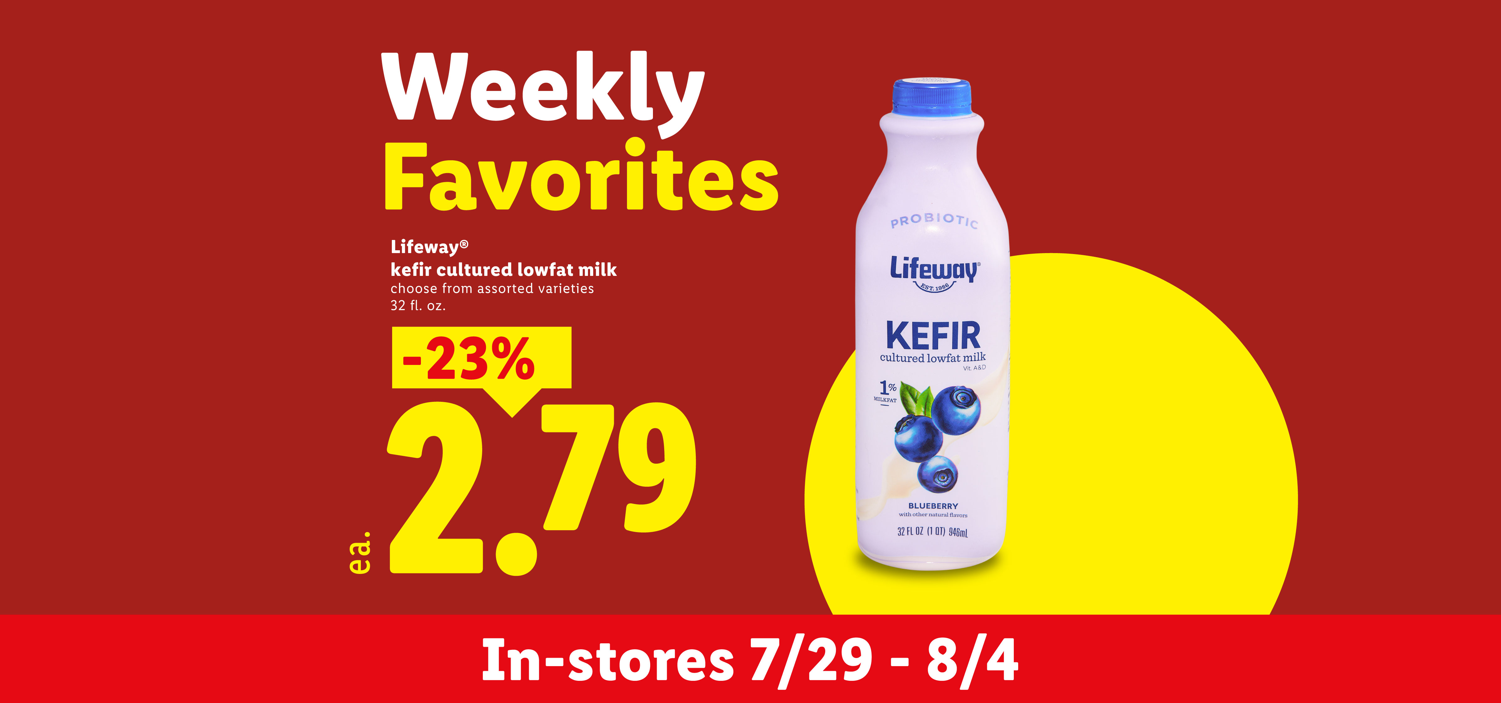 Weekly favorites sale on blueberry lowfat kefir, 23% off at $2.79, valid from 7/29 - 8/4.
